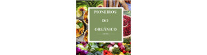 Banca Pioneiros do Orgânico -- Feira aos Sábado e Domingos-4c40695415f840b1368182b36caae7cd